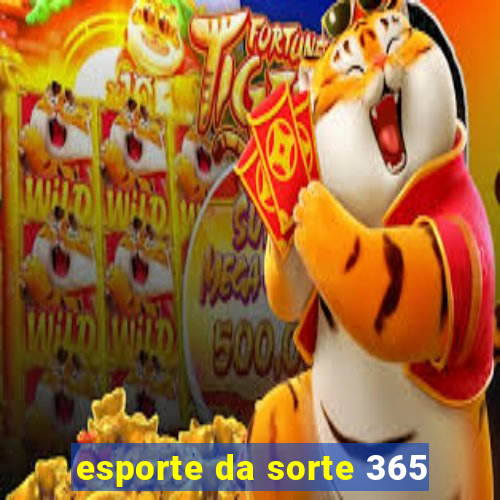 esporte da sorte 365